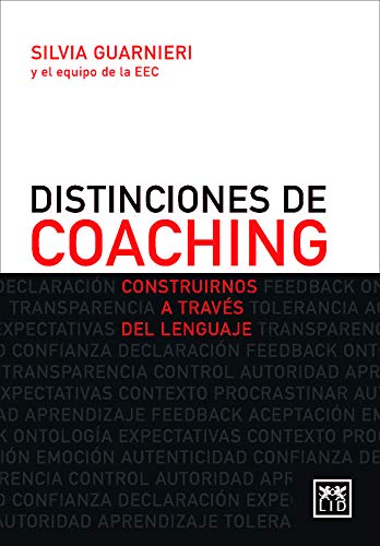 Stock image for DISTINCIONES DE COACHING. CONSTRUIRNOS A TRAVS DEL LENGUAJE for sale by KALAMO LIBROS, S.L.