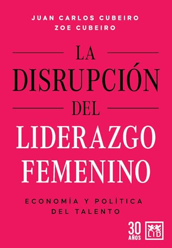 Imagen de archivo de DISRUPCIN DEL LIDERAZGO FEMENINO, LA. a la venta por KALAMO LIBROS, S.L.
