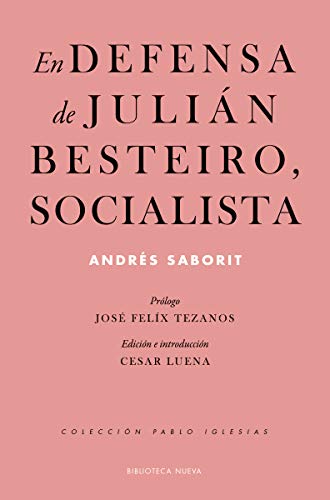 9788417893002: En defensa de Julin Besteiro, socialista