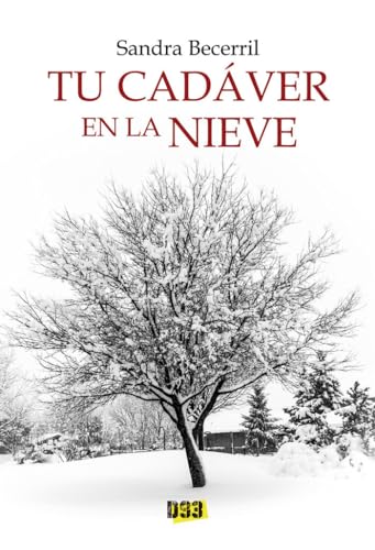 Stock image for TU CADAVER EN LA NIEVE for sale by KALAMO LIBROS, S.L.