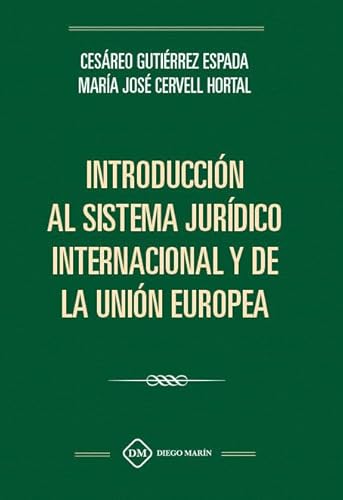 Imagen de archivo de INTRODUCCION AL SISTEMA JURIDICO INTERNACIONAL Y DE LA UNION EUROPEA a la venta por AG Library