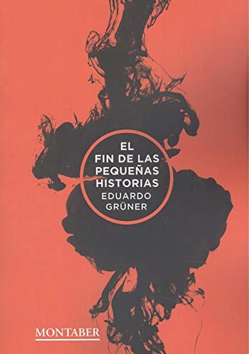 Beispielbild fr FIN DE LAS PEQUEAS HISTORIAS,EL zum Verkauf von Siglo Actual libros