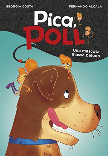 Stock image for Una mascota massa peluda (Pica, Poll 4) for sale by Hiperbook Espaa