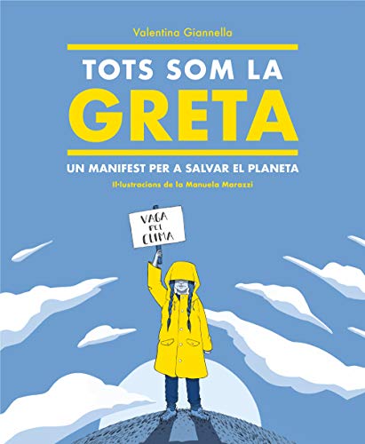 9788417922504: Tots som la Greta: Un manifest per a salvar el planeta