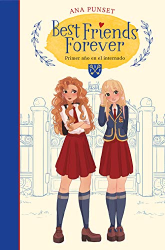 Imagen de archivo de Primer ao en el internado / First Year at Boarding School (BEST FRIENDS FOREVER) (Spanish Edition) a la venta por Goodwill of Colorado