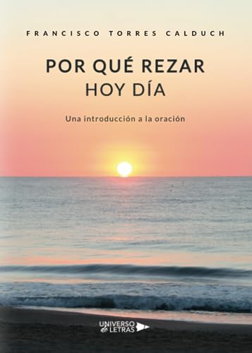Beispielbild fr Por qu rezar hoy da: Una introduccin a la oracin (Spanish Edition) zum Verkauf von GF Books, Inc.
