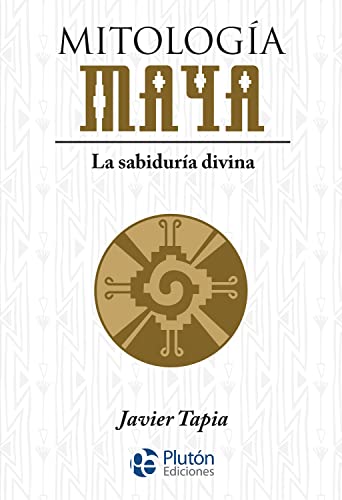 Imagen de archivo de Mitologa Maya: La sabidura divina (Serie Mythos) a la venta por WorldofBooks