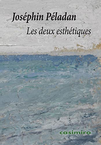 Stock image for Les deux esthtiques: Thorie de la beaut [Broch] Pladan, Josphin for sale by BIBLIO-NET