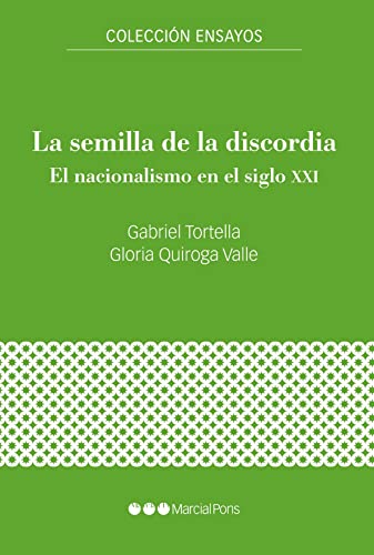 Stock image for LA SEMILLA DE LA DISCORDIA. EL NACIONALISMO EN EL SIGLO XXI for sale by KALAMO LIBROS, S.L.