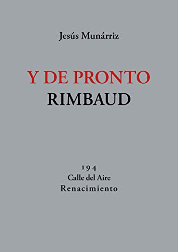 Beispielbild fr Y DE PRONTO RIMBAUD zum Verkauf von KALAMO LIBROS, S.L.
