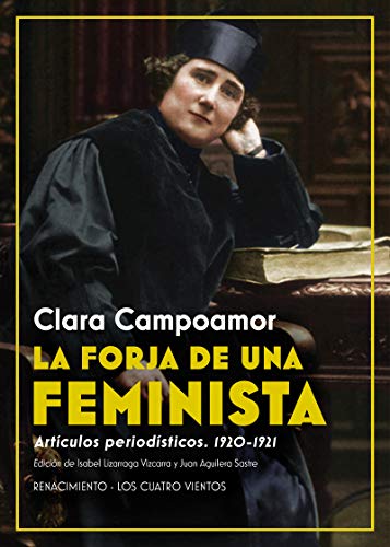 Beispielbild fr LA FORJA DE UNA FEMINISTA: ARTCULOS PERIODSTICOS, 1920-1921 zum Verkauf von KALAMO LIBROS, S.L.