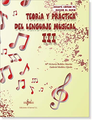 Imagen de archivo de TEORIA Y PRCTICA DEL LENGUAJE MUSICAL 3 a la venta por AG Library