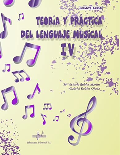 Imagen de archivo de TEORA Y PRCTICA DEL LENGUAJE MUSICAL + CDIGO DE ACCESO AL AUDIO: VOL IV a la venta por AG Library