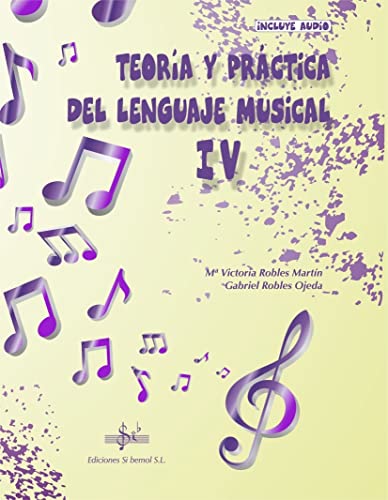 Stock image for TEORA Y PRCTICA DEL LENGUAJE MUSICAL + CDIGO DE ACCESO AL AUDIO: VOL IV for sale by AG Library