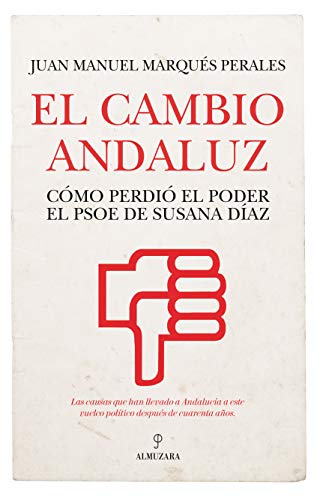 Beispielbild fr CAMBIO ANDALUZ, EL . CMO PERDI EL PODER EL PSOE DE SUSANA DAZ zum Verkauf von AG Library
