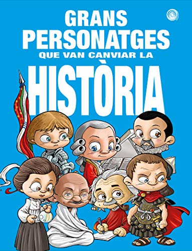 Stock image for GRANS PERSONATGES QUE VAN CANVIAR LA HISTRIA for sale by KALAMO LIBROS, S.L.