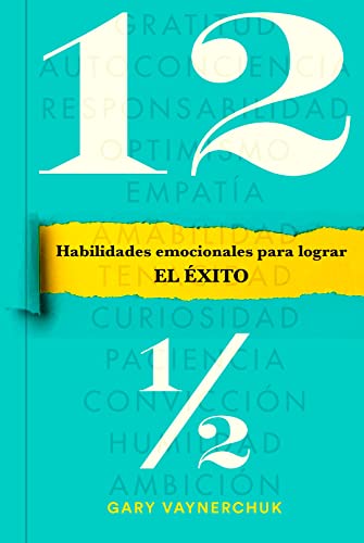 Stock image for Doce y medio (Twelve and a half Spanish Edition) Habilidades emocionales para lograr el Txito for sale by Lakeside Books