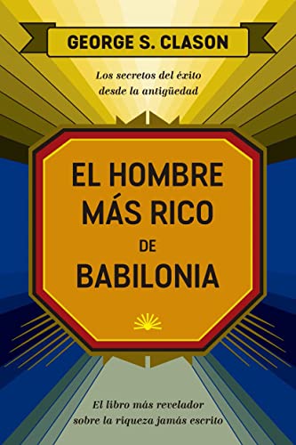 Imagen de archivo de El hombre m?s rico de Babilonia (The reachest man in Babylon Spanish edition) a la venta por Kennys Bookshop and Art Galleries Ltd.