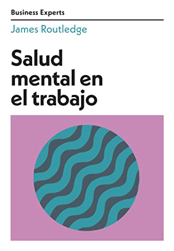 Imagen de archivo de Salud mental en el trabajo (Mental Health at Work Business Experts Spanish Edition) a la venta por Kennys Bookshop and Art Galleries Ltd.