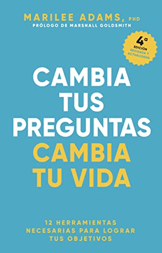 Stock image for Cambia tus preguntas, Cambia tu vida (Change your question, Change your life Spanish Edition) [Paperback] Adams, Marilee and Monraba, Genis for sale by Lakeside Books