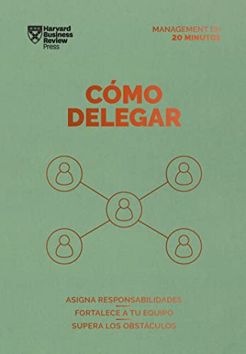 Stock image for C=mo delegar. Serie Management en 20 minutos (Delegating Work Spanish Edition) (Management en 20 minutos/ Management Tips) [Paperback] Review, Harvard Business and Muoz Serrulla, Irene for sale by Lakeside Books