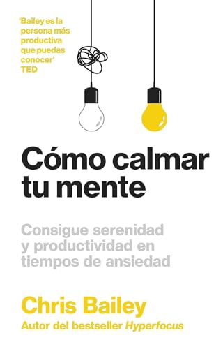 Stock image for Cmo calmar tu mente (How to Calm your Mind Spanish Edition) for sale by GF Books, Inc.