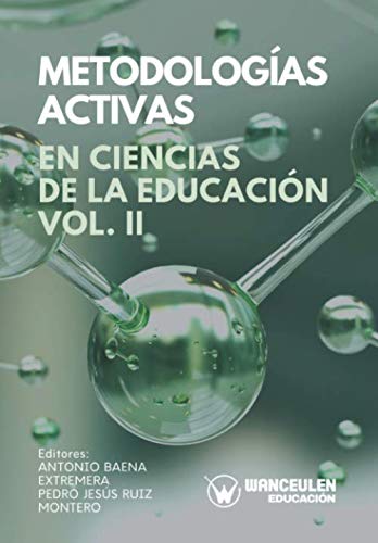 Imagen de archivo de Metodologas activas en Ciencias de la Educacin Volumen II a la venta por Revaluation Books