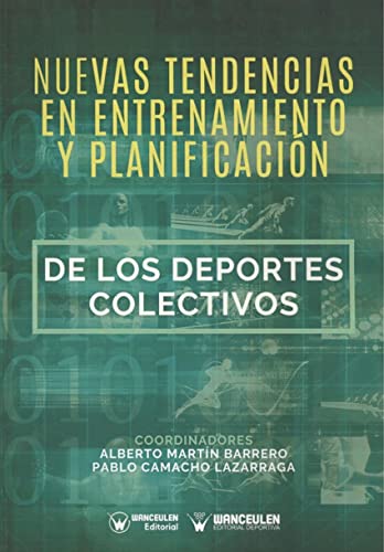 Imagen de archivo de Nuevas tendencias en Entrenamiento y Planificacin de los Deportes Colectivos (Spanish Edition) a la venta por GF Books, Inc.