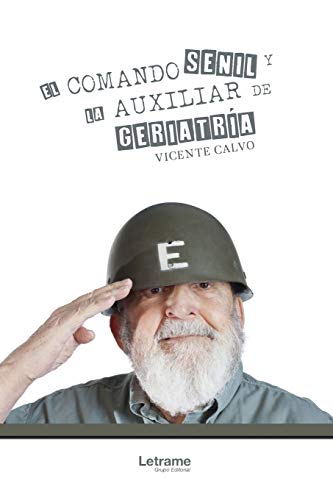 Imagen de archivo de El Comando Senil y la Auxiliar de Geriatra (Spanish Edition) a la venta por Lucky's Textbooks