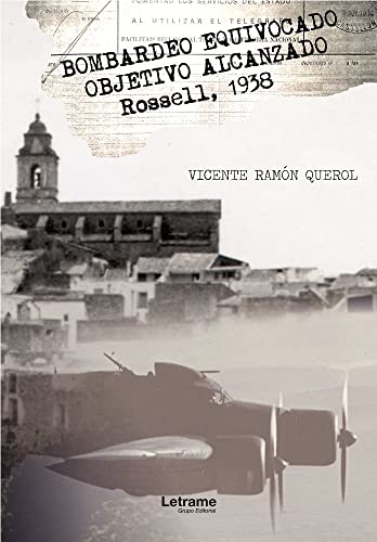 Imagen de archivo de BOMBARDEO EQUIVOCADO. OBJETIVO ALCANZADO. ROSELL, 1938 a la venta por KALAMO LIBROS, S.L.