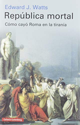 Beispielbild fr Republica Mortal. Como Cayo Roma en la Tirania zum Verkauf von Hamelyn