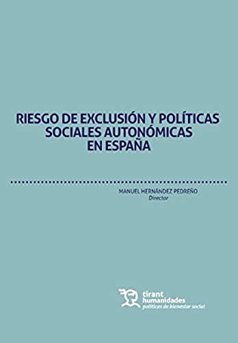 9788417973308: Riesgo de exclusin y Polticas Sociales Autonmicas En Espaa (Polticas de Bienestar Social)