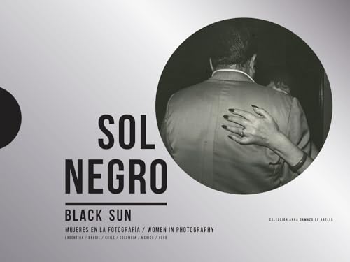 Sol Negro / Black Sun: Women in Photography (Hardcover) - VV.AA.