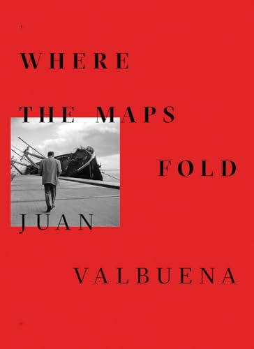 Beispielbild fr Juan Valbuena: Where the Maps Fold zum Verkauf von Blackwell's