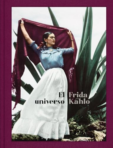 Imagen de archivo de EL UNIVERSO FRIDA KAHLO a la venta por KALAMO LIBROS, S.L.