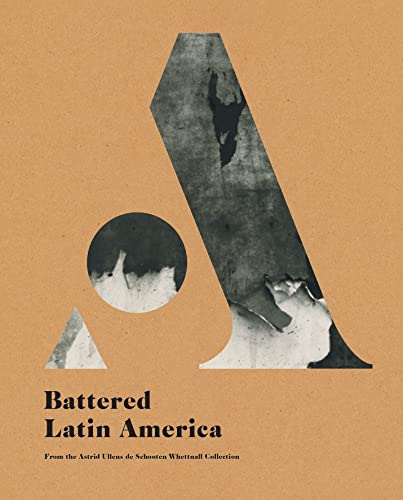 Stock image for Battered Latin America for sale by Midtown Scholar Bookstore