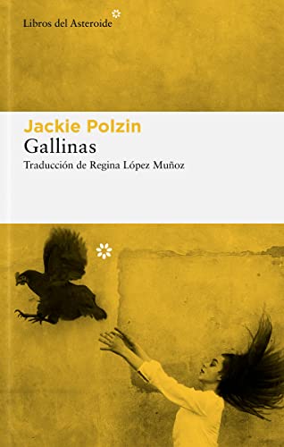 9788417977979: Gallinas (Libros Del Asteroide) (Spanish Edition)