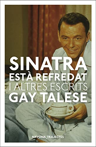 9788417978396: Sinatra est refredat i altres escrits: Prleg d’Antonio Iturbe