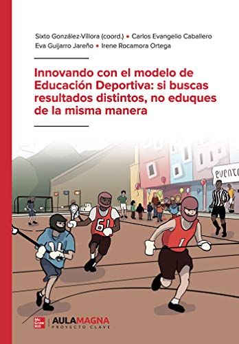 Imagen de archivo de Innovando con el modelo de Educacin Deportiva: si buscas resultados distintos, no eduques de la misma manera (Spanish Edition) a la venta por GF Books, Inc.