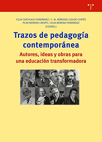 Imagen de archivo de Trazos de Pedagoga Contempornea: Autores, ideas y obras para una educacin transformadora a la venta por Agapea Libros
