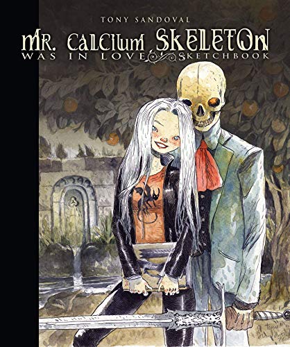 Beispielbild fr MR. CALCIUM SKELETON WAS IN LOVE. SKETCHBOOK zum Verkauf von KALAMO LIBROS, S.L.