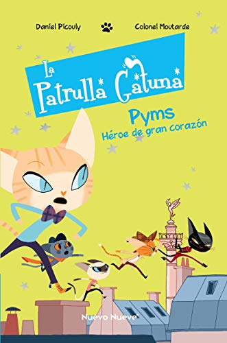 Beispielbild fr LA PATRULLA GATUNA: PYMS, HEROE DE GRAN CORAZON zum Verkauf von KALAMO LIBROS, S.L.