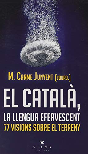 Imagen de archivo de EL CATAL, LA LLENGUA EFERVESCENT a la venta por Librerias Prometeo y Proteo