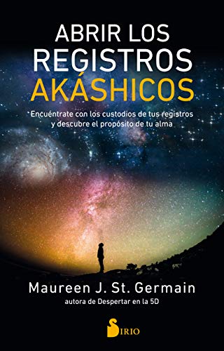 Imagen de archivo de ABRIR LOS REGISTROS AKASHICOS: ENCUNTRATE CON LOS CUSTODIOS DE TUS REGISTROS Y DESCUBRE EL PROPSITO DE TU ALMA a la venta por KALAMO LIBROS, S.L.