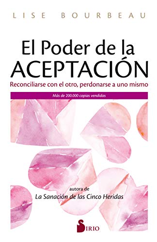 9788418000928: El poder de la aceptacin / The Power of Acceptance: Recnciliase Con El Otro, Perdonarse a Uno Mismo