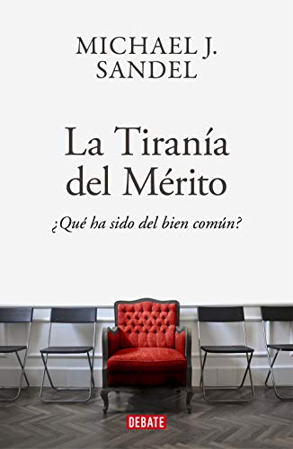 Beispielbild fr La tirana del merito / The Tyranny of Merit: What's Become of the Common Good? (Spanish Edition) zum Verkauf von GF Books, Inc.