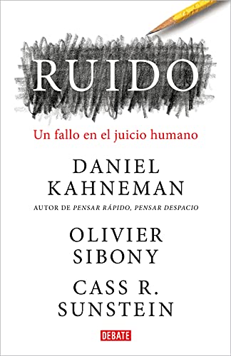 Stock image for Ruido: Un fallo en el juicio humano / Noise: A Flaw in Human Judgment (Spanish Edition) for sale by Books Puddle