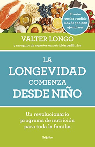 Imagen de archivo de La longevidad comienza desde nio / Longevity Begins In Childhood (Spanish Edition) a la venta por New Legacy Books