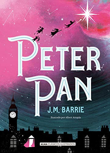 Stock image for Peter Pan (Clsicos ilustrados) (Spanish Edition) [Hardcover] Barrie, James Matthew and Arrays, Albert for sale by Lakeside Books
