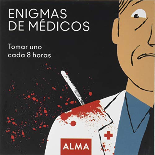 Imagen de archivo de ENIGMAS DE MDICOS. TOMAR UNO CADA 8 HORAS a la venta por KALAMO LIBROS, S.L.